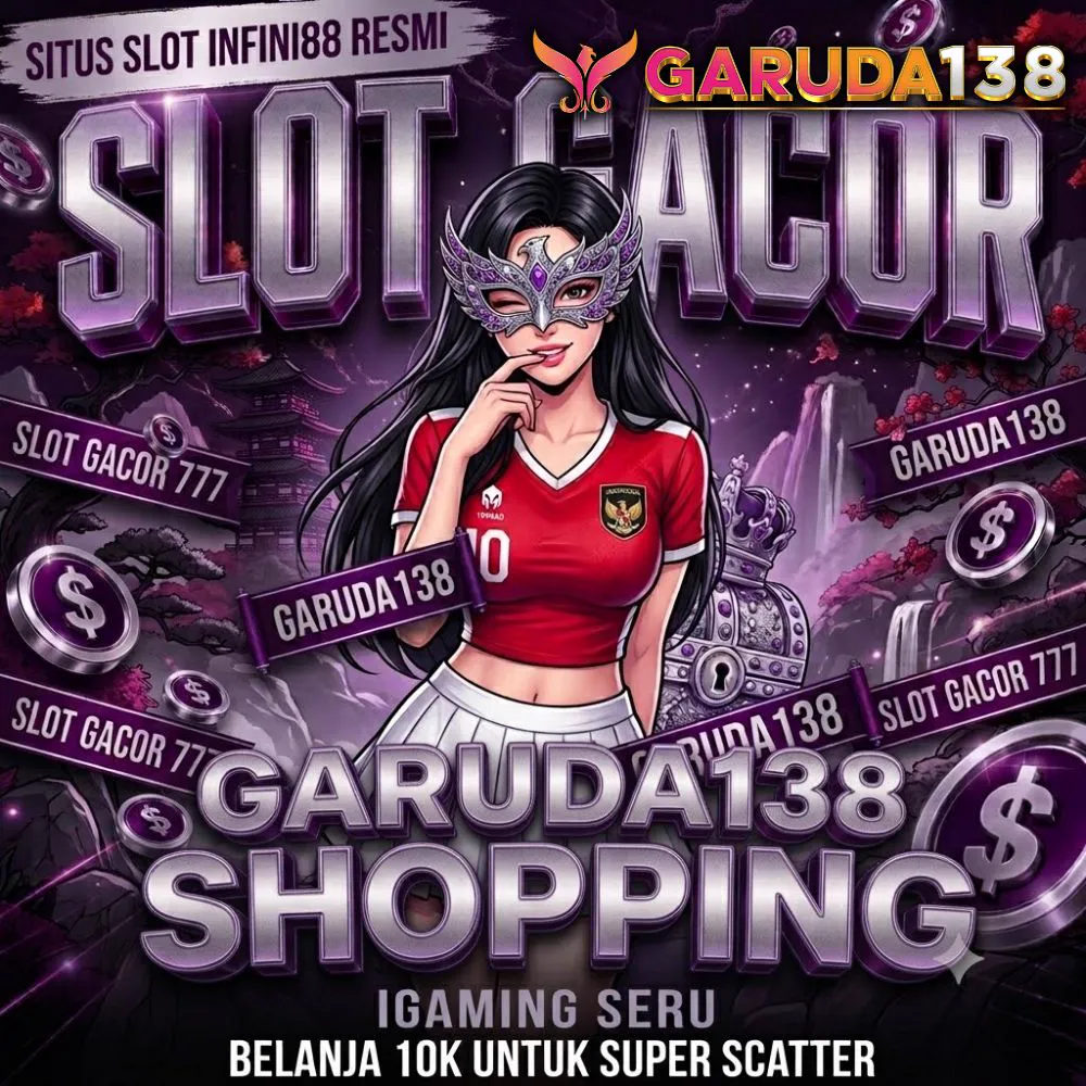 GARUDA138 Shopping | Igaming Seru & Belanja 10k Super Scatter