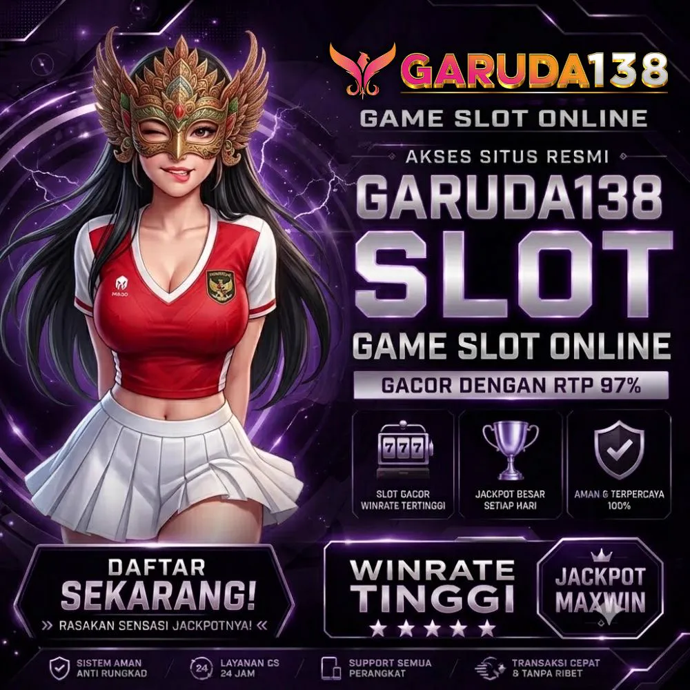 GARUDA138 SLOT: Igaming Dengan RTP Live Terupdate Berkesempatan Jackpot Kapan Saja